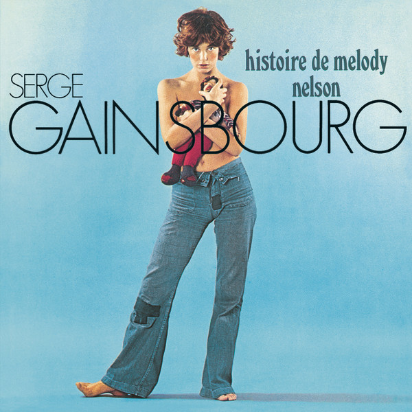 SERGE GAINSBOURG - HISTOIRE DE MELODY NELSON